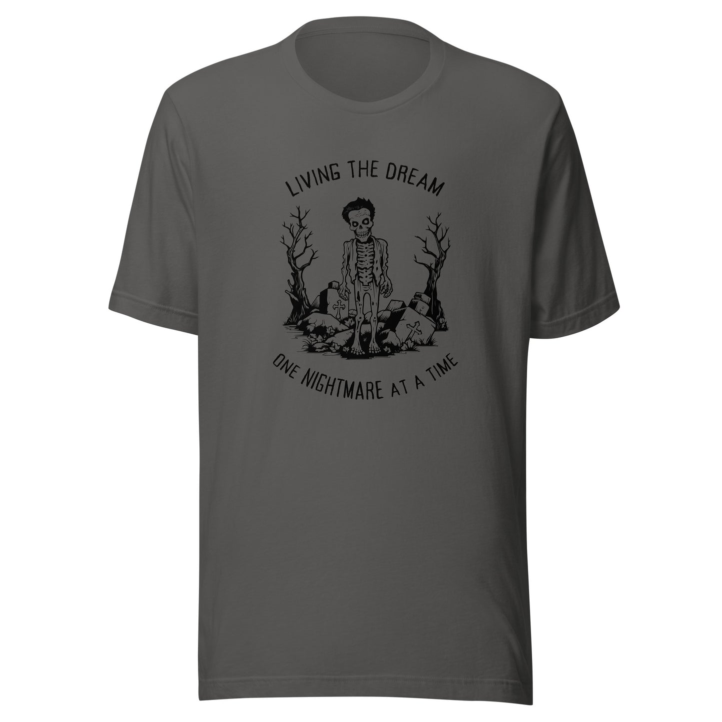 Living The Dream One Nightmare At A Time - Zombie T-Shirt