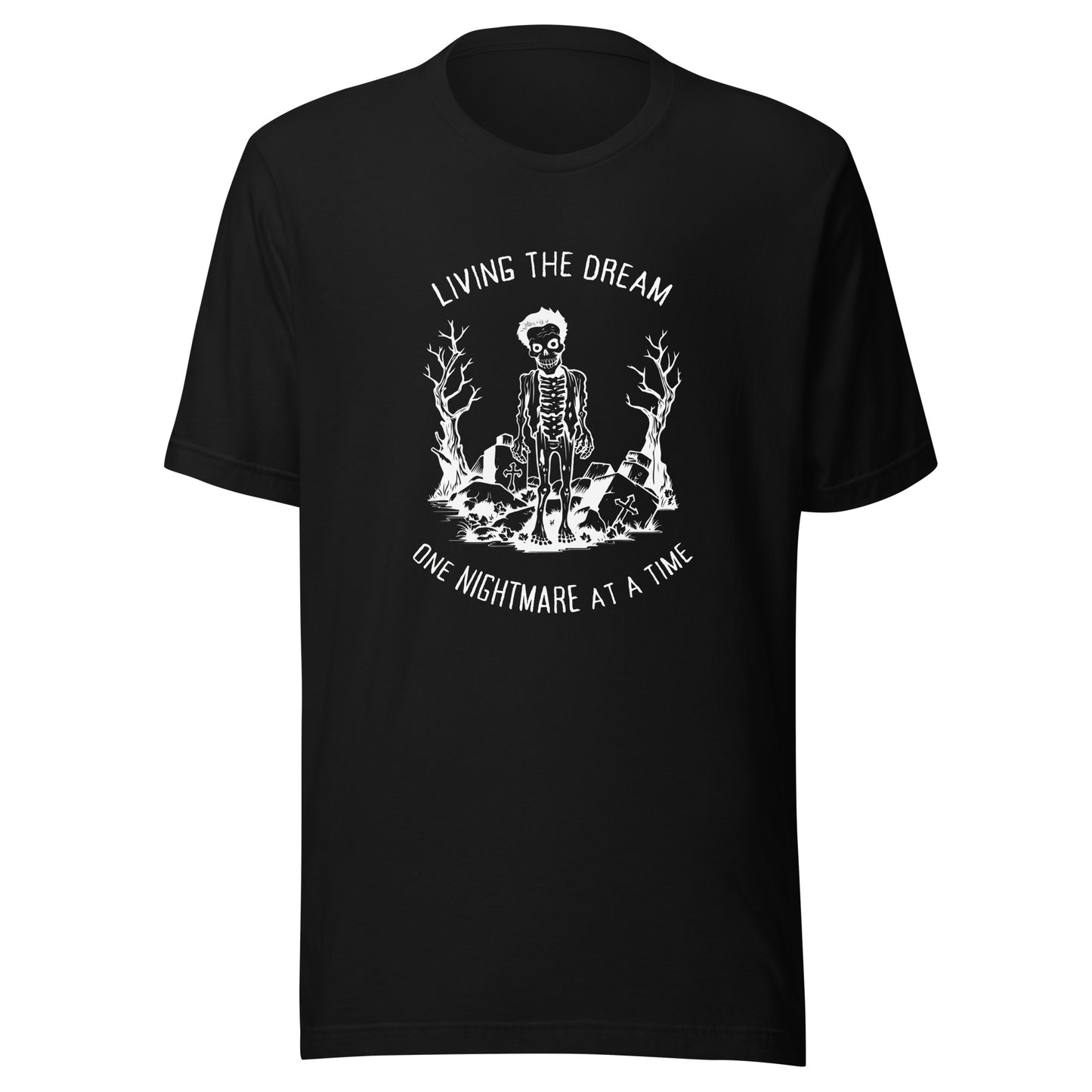 Living The Dream One Nightmare At A Time Zombie T-Shirt