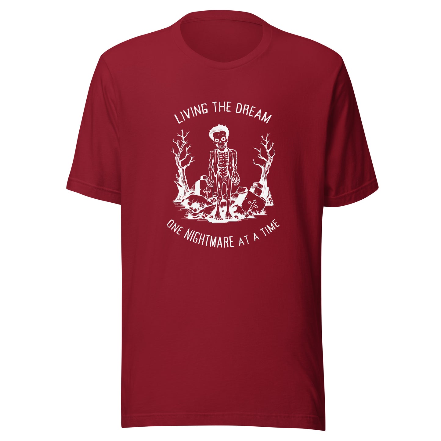 Living The Dream One Nightmare At A Time Zombie T-Shirt