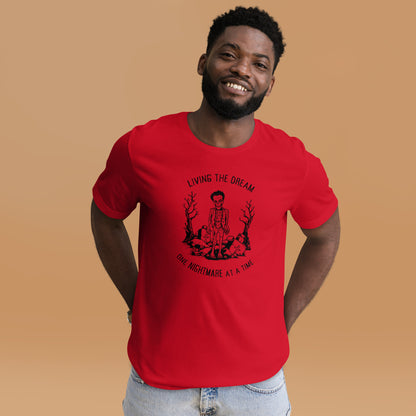 Living The Dream One Nightmare At A Time - Zombie T-Shirt