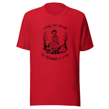 Living The Dream One Nightmare At A Time - Zombie T-Shirt